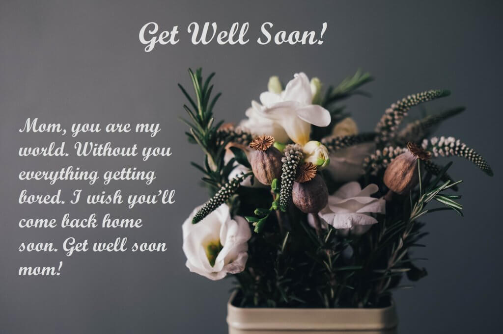 Get Well Soon Messages For Mother - 30 Sick Mom Quotes